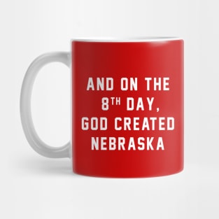 And on the 8th day, God created Nebraska Mug